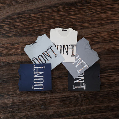 DON'T QUIT T-shirt